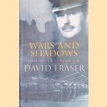 War and Shadows. Memoirs of General Sir David Fraser
General Sir David Fraser
€ 10,00