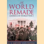 The World Remade. America in World War I
G.J. Meyer
€ 12,50