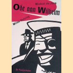 Ode aan Wilhelm
Michiel de Jong e.a.
€ 5,00 Ode aan Wilhelm
Michiel de Jong e.a.
€ 5,00