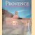 Provence: Kunst, Architectuur, Landschap door Christian Freigang