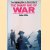 Sharp End of War: Fighting Man in World War II door John Ellis