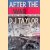 After the War. The Novel and English Society Since 1945 door D.J. Taylor