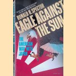 Eagle Against The Sun The American War With Japan
Ronald H. Spector
€ 8,00 Eagle Against The Sun The American War With Japan
Ronald H. Spector
€ 8,00