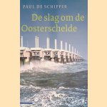 De slag om de Oosterschelde. Een reconstructie van de strijd om de open Oosterschelde
Paul de Schipper
€ 8,00 De slag om de Oosterschelde. Een reconstructie van de strijd om de open Oosterschelde
Paul de Schipper
€ 8,00