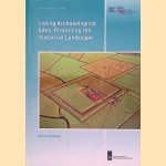 Listing Archaeological Sites, Protecting the Historical Landscape
Peter A.C. Schut
€ 20,00