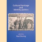 Cultural heritage and identity politics
Roel During
€ 12,50 Cultural heritage and identity politics
Roel During
€ 12,50