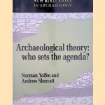 Archaeological Theory: Who Sets the Agenda?
Norman Yoffee e.a.
€ 15,00 Archaeological Theory: Who Sets the Agenda?
Norman Yoffee e.a.
€ 15,00