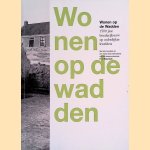 Wonen op de Wadden. 1500 jaar boederijbouw op de onbedijkte kelders
H.T. Waterbolk
€ 15,00 Wonen op de Wadden. 1500 jaar boederijbouw op de onbedijkte kelders
H.T. Waterbolk
€ 15,00