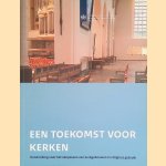 Een toekomst voor kerken. Handreiking voor het aanpassen van kerkgebouwen in religieus gebruik
Cees van 't Veen
€ 5,00 Een toekomst voor kerken. Handreiking voor het aanpassen van kerkgebouwen in religieus gebruik
Cees van 't Veen
€ 5,00