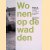 Wonen op de Wadden. 1500 jaar boederijbouw op de onbedijkte kelders
H.T. Waterbolk
€ 15,00 Wonen op de Wadden. 1500 jaar boederijbouw op de onbedijkte kelders
H.T. Waterbolk
€ 15,00