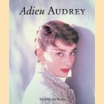 Adieu Audrey. Memories of Audrey Hepburn
Klaus-Jürgen Sembach
€ 12,50 Adieu Audrey. Memories of Audrey Hepburn
Klaus-Jürgen Sembach
€ 12,50