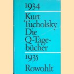 Die Q-Tagebücher 1934 - 1935
Kurt Tucholsky
€ 10,00 Die Q-Tagebücher 1934 - 1935
Kurt Tucholsky
€ 10,00