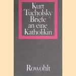 Briefe an eine Katholikin
Kurt Tucholsky
€ 10,00 Briefe an eine Katholikin
Kurt Tucholsky
€ 10,00