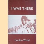 I was there
Gordo Wood
€ 10,00