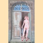 Niets gaat ten onder
Louis Paul Boon
€ 6,00 Niets gaat ten onder
Louis Paul Boon
€ 6,00