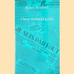 Onze vooroorlogstijd
Robert Brasillach
€ 8,00 Onze vooroorlogstijd
Robert Brasillach
€ 8,00