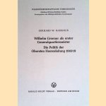 Wilhelm Groener als Erster Generalquartiermeister. Die Politik der Obersten Heeresleitung 1918/19
Gerhard W. Rakenius
€ 45,00