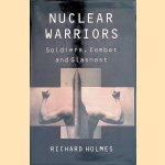 Nuclear Warriors: Soldiers, Combat and Glasnost
Richard Holmes
€ 10,00 Nuclear Warriors: Soldiers, Combat and Glasnost
Richard Holmes
€ 10,00