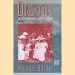 Dreyfus: A Family Affair, 1789-1945
Michael Burns
€ 8,00 Dreyfus: A Family Affair, 1789-1945
Michael Burns
€ 8,00