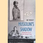 Mussolini's Shadow. The Double Life of Count Galeazzo Ciano *SIGNED*
Ray Moseley
€ 20,00 Mussolini's Shadow. The Double Life of Count Galeazzo Ciano *SIGNED*
Ray Moseley
€ 20,00