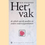 Het vak. De ethiek van de aardbei en andere onderwijsproblemen
Rob Knoppert
€ 5,00