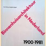 Binnenhuisarchitectuur in Nederland 1900-1981
Peter Fuhring e.a.
€ 10,00