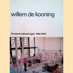 Willem de Kooning. The North Atlantic Light 1960-1983 door Edy de Wilde