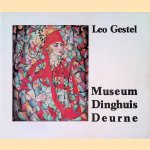 Museum Dinghuis Deurne: Leo Gestel door Leo Gestel