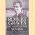 Robert Graves. Volume 1: The Assault Heroic 1895-1926 door Richard Perceval Graves