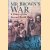 Mr. Brown's War: A Diary of the Second World War
Helen D. Millgate
€ 6,00