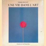 Pierre Restany: Une vie dans l'art door Pierre Restany e.a.