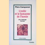 L'enfer et le fantasme de l'hostie. Une théologie baroque
Piero Camporesi
€ 15,00 L'enfer et le fantasme de l'hostie. Une théologie baroque
Piero Camporesi
€ 15,00