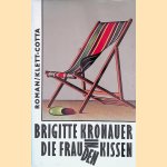 Die Frau in den Kissen
Brigitte Kronauer
€ 8,00 Die Frau in den Kissen
Brigitte Kronauer
€ 8,00