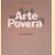 Art Povera: Storie e protagonisti / Histories and protagonists door Germano Celant