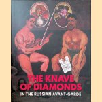 The Knave of Diamonds in the Russian Avant-Garde door Joseph Kiblitsky e.a.