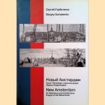 New Amsterdam: St. Petersburg and Architectural Images of the Netherlands
Sergey Gorbatenko
€ 25,00 New Amsterdam: St. Petersburg and Architectural Images of the Netherlands
Sergey Gorbatenko
€ 25,00