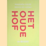 Het Oude Hof in Bergen : inspiratie, kunst, kennis en natuur
Marleen Bouma-Kalshoven
€ 12,00 Het Oude Hof in Bergen : inspiratie, kunst, kennis en natuur
Marleen Bouma-Kalshoven
€ 12,00