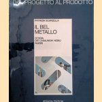 Il bel metallo. Storia dei casalinghi nobili Alessi
Patrizia Scarzella
€ 25,00 Il bel metallo. Storia dei casalinghi nobili Alessi
Patrizia Scarzella
€ 25,00