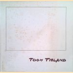 Toon Tieland *GESIGNEERD* door Meinie Dirkzwager e.a.
