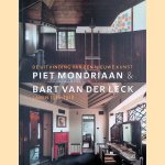 Piet Mondriaan & Bart Van der Leck: De uitvinding van een Nieuwe Kunst: Laren 1916-1918 door Hans Janssen