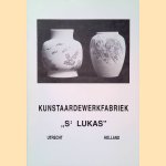Kunstaardewerkfabriek St. Lukas, Utrecht, Holland
diverse auteurs
€ 10,00 Kunstaardewerkfabriek St. Lukas, Utrecht, Holland
diverse auteurs
€ 10,00