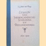 Lexicon van nederlandsche schilders en beeldhouwers 1870 - 1940 door S.J. Mak van Waay