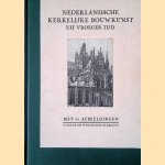 Nederlandsche kerkelijke bouwkunst uit vroeger tijd. Met 65 afbeeldingen
L.Th. W.
€ 10,00 Nederlandsche kerkelijke bouwkunst uit vroeger tijd. Met 65 afbeeldingen
L.Th. W.
€ 10,00
