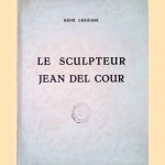 Le sculpteur Jean Del Cour. Sa vie, son oeuvre, son évolution, son style, son influence. Etude historique, esthétique et critique *SIGNED* door René Lesuisse