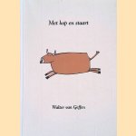 Met kop en staart
Walter Geffen
€ 12,50 Met kop en staart
Walter Geffen
€ 12,50