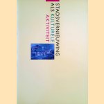 Stadsvernieuwing als kulturele aktiviteit
Adri Duivesteijn
€ 8,00 Stadsvernieuwing als kulturele aktiviteit
Adri Duivesteijn
€ 8,00