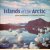 Islands of the Arctic door Julian Dowdeswell e.a.