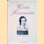 Clara Schumann, Ihr Leben door Beatrix Borchard