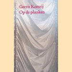 Op de planken. Burleske
Gerrit Komrij
€ 5,00
