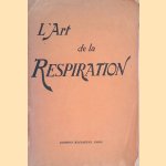 L'Art de la Respiration door Otoman Zar-Adusht-Hanish